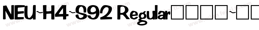NEU-H4-S92 Regular字体下载字体转换